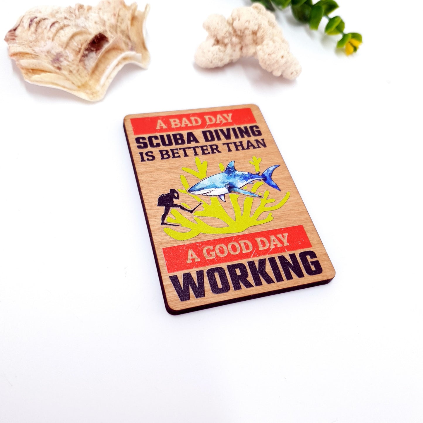 Bad Day Scuba Wooden Fridge Magnet