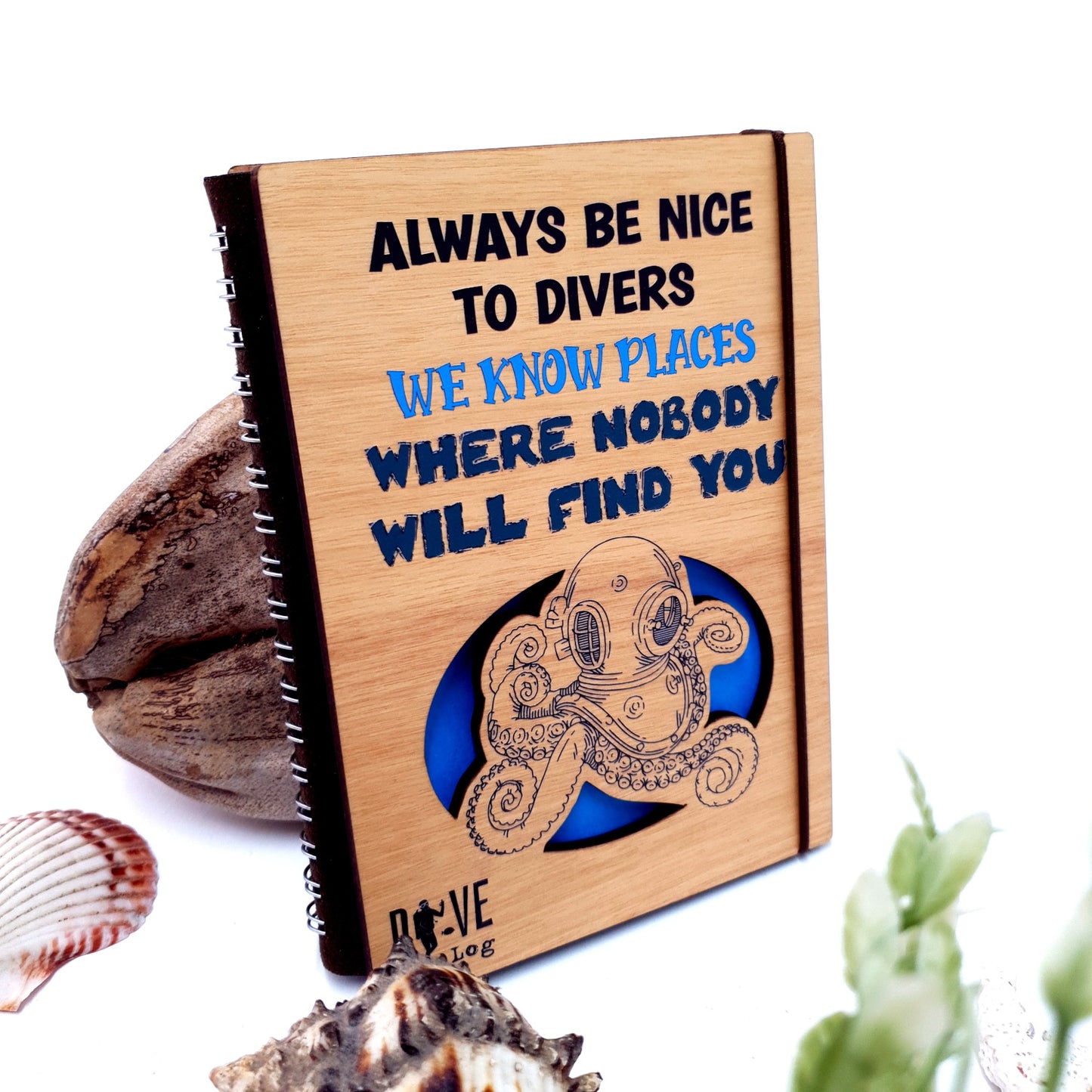 Be Nice to Divers - Wooden Dive Log