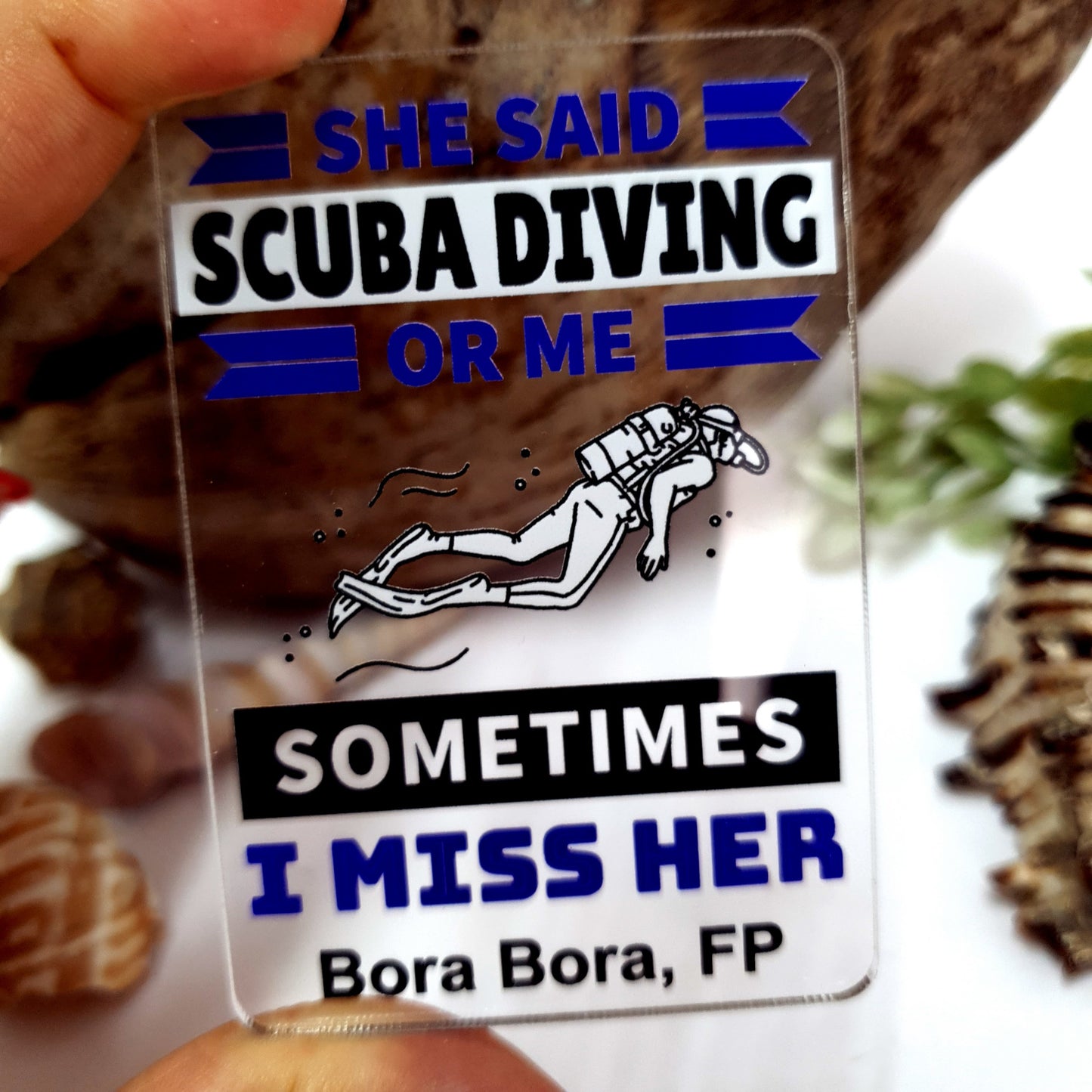 I Miss Her Dive Acrylic Fridge Magnet