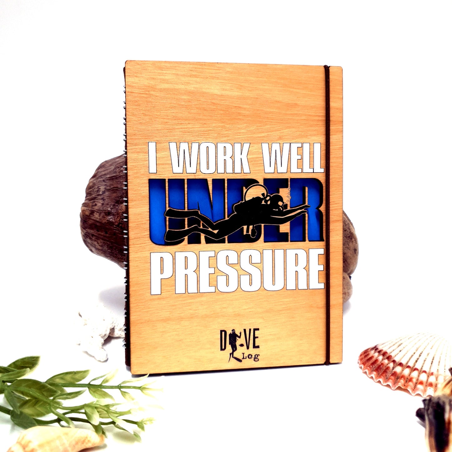 I Work Under Pressure Wooden Dive Log