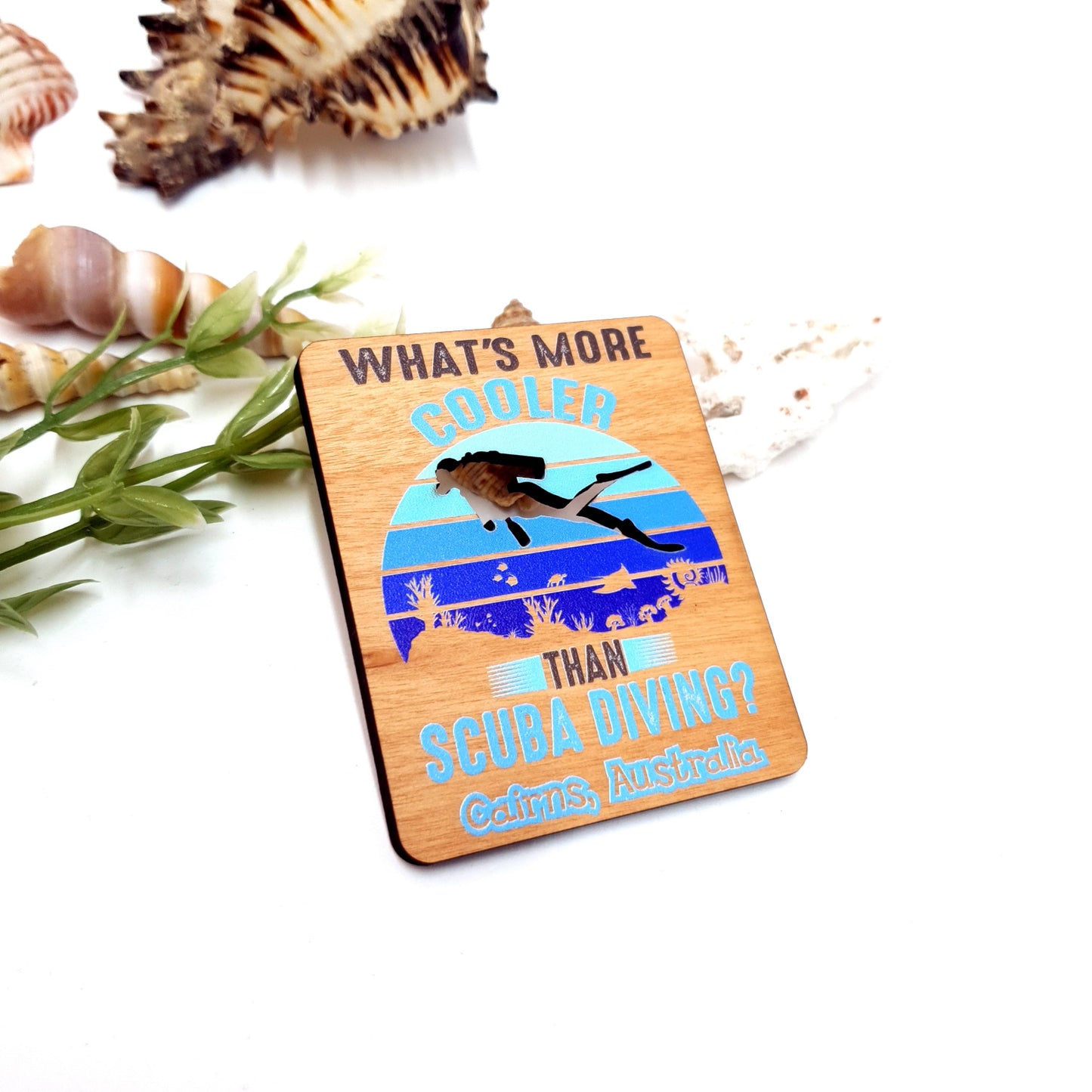 What's Cooler Dive Wooden Magnet