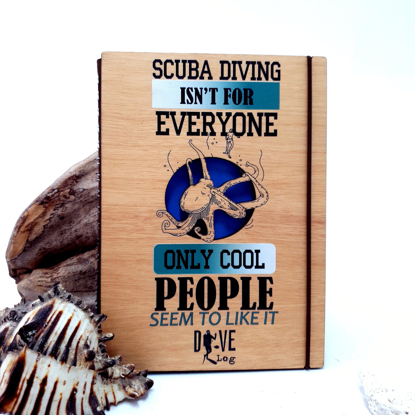 Scuba isn't for Everyone Wooden Dive Log