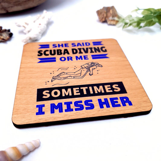 I Miss Her Dive Wooden Fridge Magnet