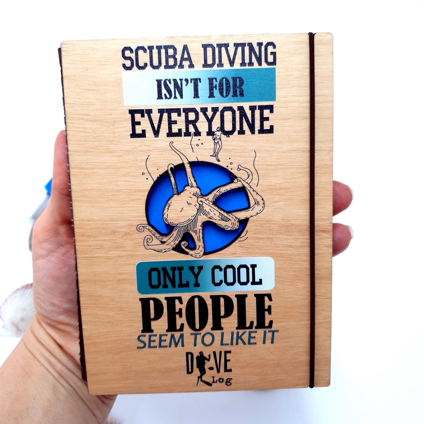 Scuba isn't for Everyone Wooden Dive Log