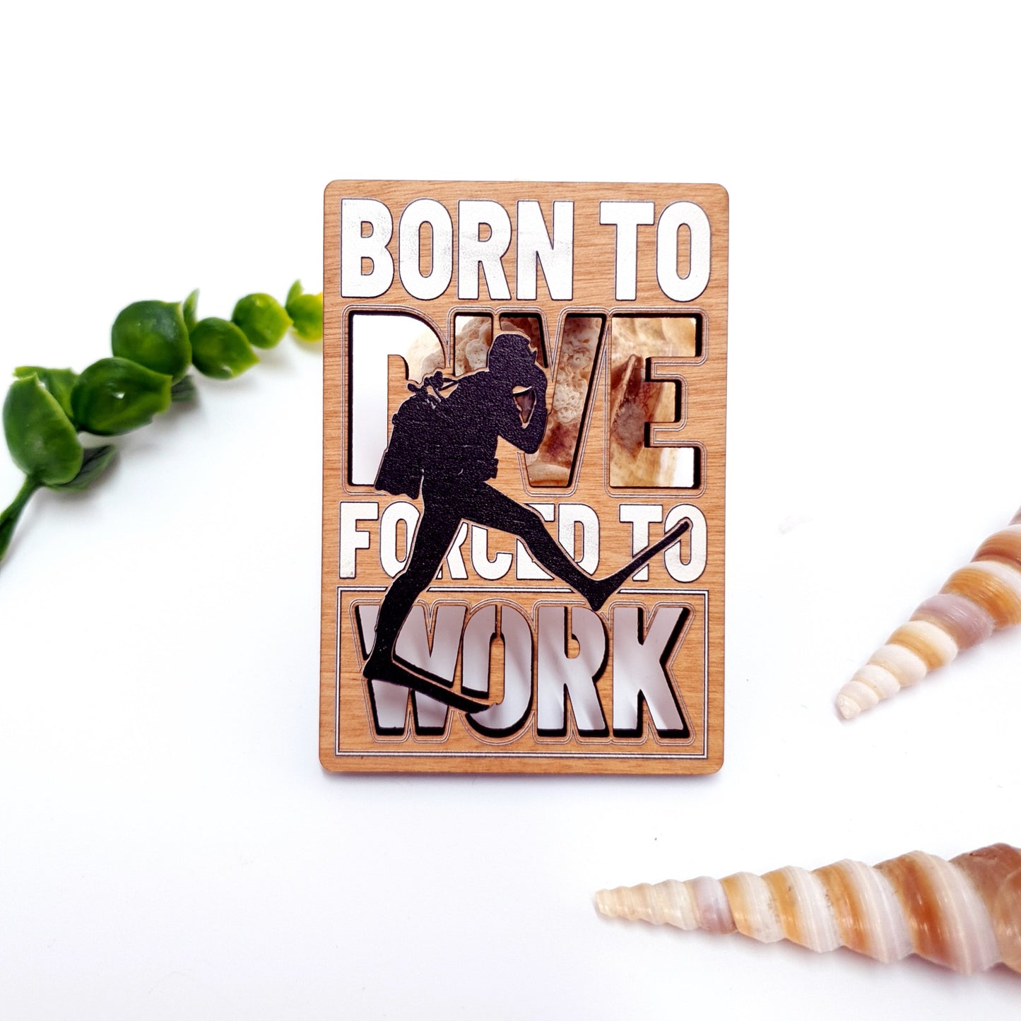 Born to Dive Wooden Fridge Dive Magnet